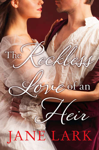 Jane  Lark. The Reckless Love of an Heir: An epic historical romance perfect for fans of period drama Victoria