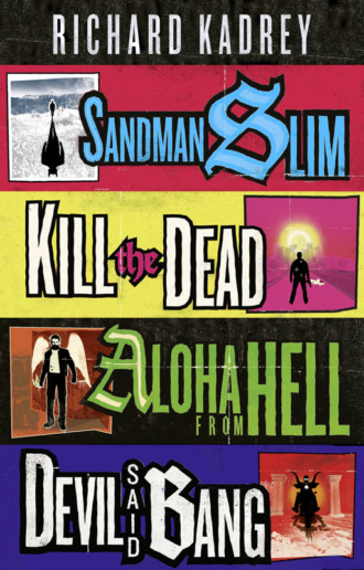 Richard  Kadrey. The Sandman Slim Series Books 1-4