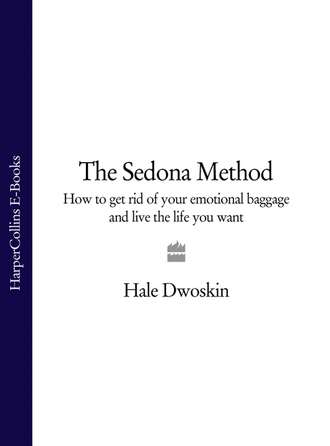 Hale  Dwoskin. The Sedona Method: Your Key to Lasting Happiness, Success, Peace and Emotional Well-being