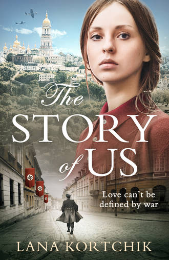 Lana Kortchik. The Story of Us: The sweeping historical debut of 2018 that you will never forget