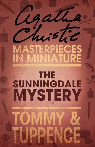 Агата Кристи. The Sunningdale Mystery: An Agatha Christie Short Story