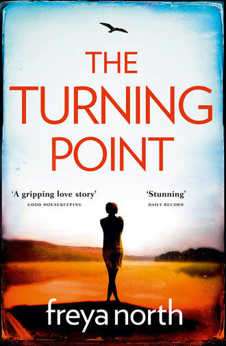 Freya  North. The Turning Point: A gripping emotional page-turner with a breathtaking twist