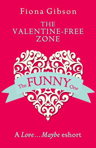 Fiona  Gibson. The Valentine-Free Zone: A Love...Maybe Valentine eShort