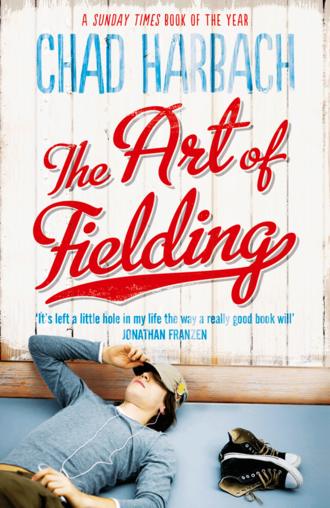 Chad  Harbach. The Art of Fielding