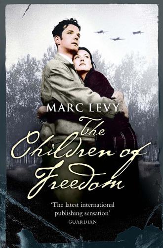 Марк Леви. The Children of Freedom