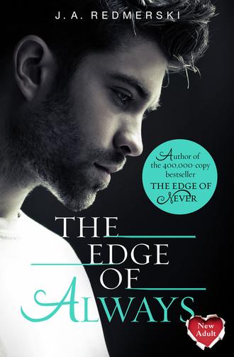 J. Redmerski A.. The Edge of Always