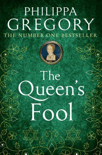 Philippa  Gregory. The Queen’s Fool