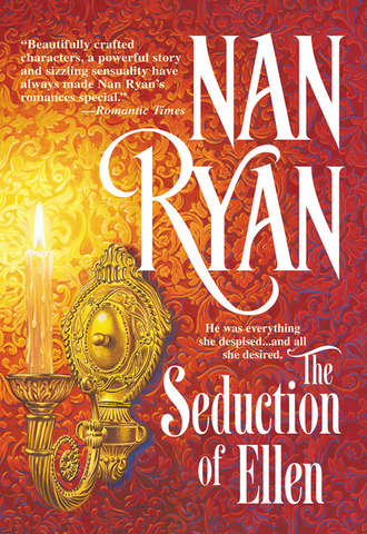 Nan  Ryan. The Seduction Of Ellen