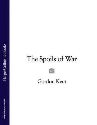 Gordon Kent. The Spoils of War