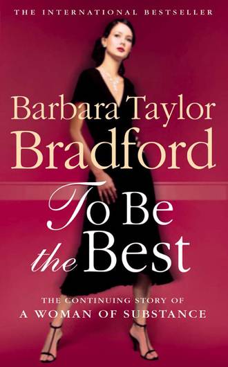 Barbara Taylor Bradford. To Be the Best