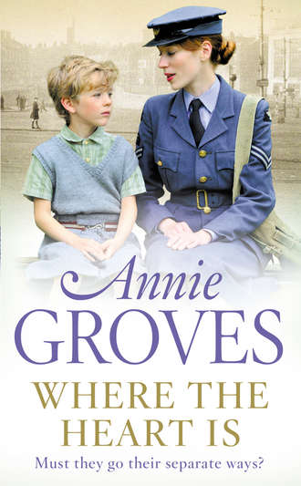 Annie Groves. Where the Heart Is