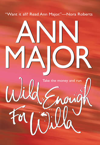 Ann  Major. Wild Enough For Willa