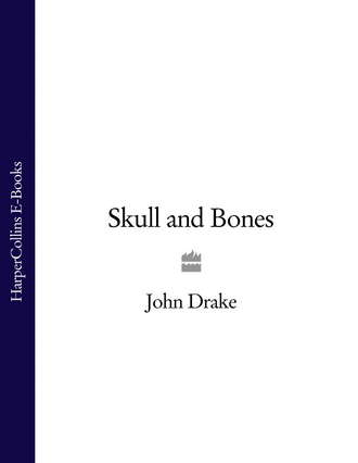 John Drake. Skull and Bones