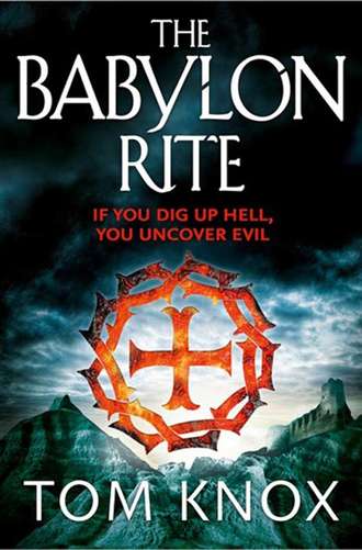 Tom  Knox. The Babylon Rite