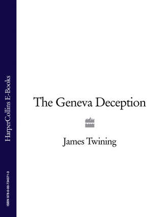 James  Twining. The Geneva Deception