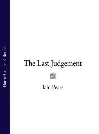 Iain  Pears. The Last Judgement