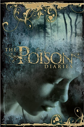 Maryrose  Wood. The Poison Diaries