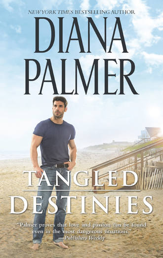 Diana Palmer. Tangled Destinies