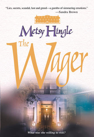 Metsy  Hingle. The Wager