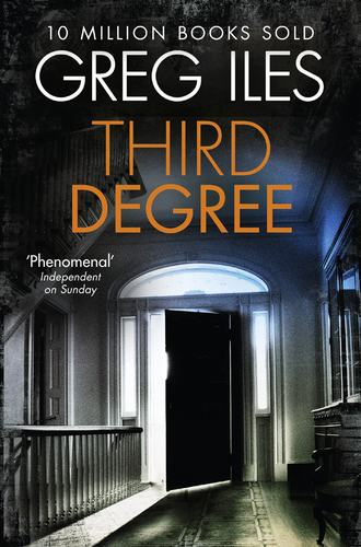 Greg  Iles. Third Degree