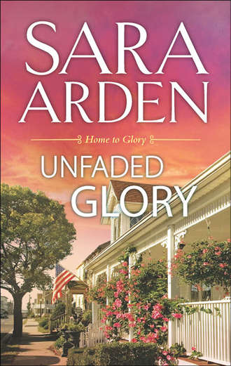 Sara  Arden. Unfaded Glory