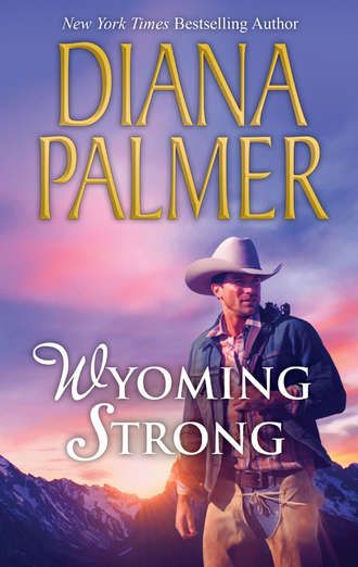 Diana Palmer. Wyoming Strong