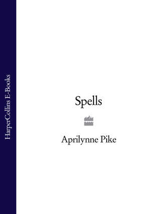 Aprilynne  Pike. Spells