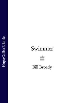 Bill Broady. Swimmer