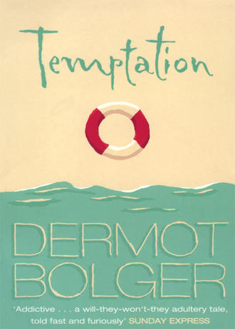 Dermot  Bolger. Temptation