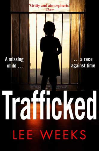 Lee  Weeks. Trafficked