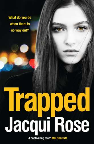 Jacqui  Rose. Trapped