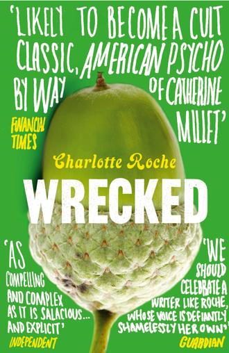 Charlotte Roche. Wrecked