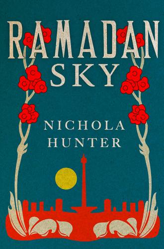 Nichola Hunter. Ramadan Sky