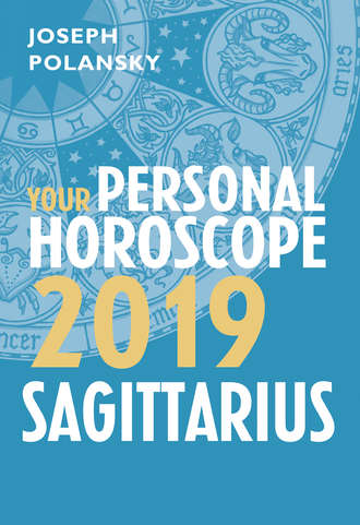 Joseph Polansky. Sagittarius 2019: Your Personal Horoscope