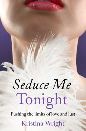 Kristina  Wright. Seduce Me Tonight