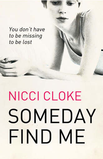 Nicci  Cloke. Someday Find Me