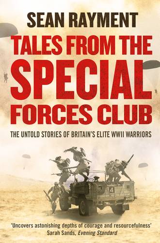 Sean Rayment. Tales from the Special Forces Club