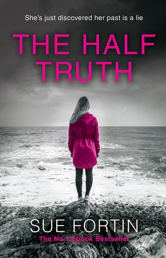 Sue  Fortin. The Half Truth