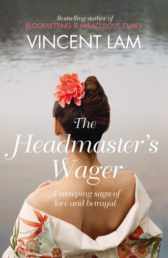 Vincent  Lam. The Headmaster’s Wager