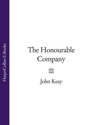 John  Keay. The Honourable Company