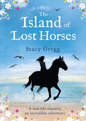 Stacy  Gregg. The Island of Lost Horses