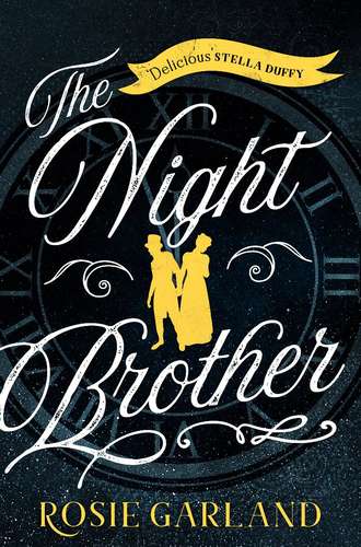 Rosie  Garland. The Night Brother