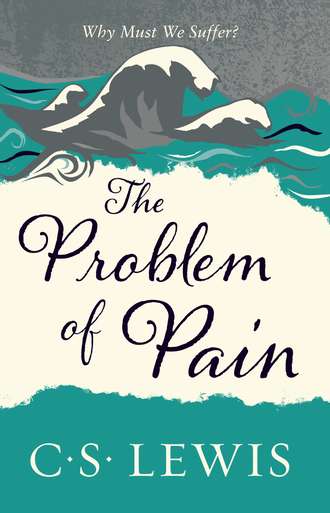 Клайв Стейплз Льюис. The Problem of Pain