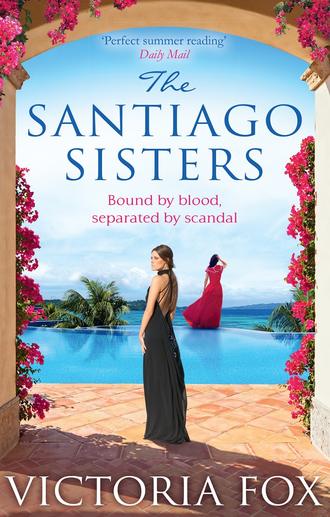 Victoria  Fox. The Santiago Sisters