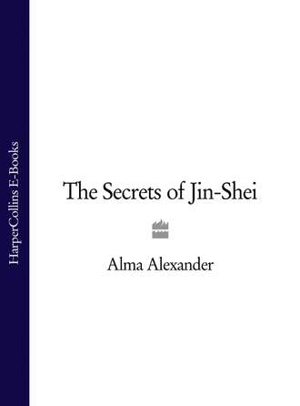 Alma  Alexander. The Secrets of Jin-Shei