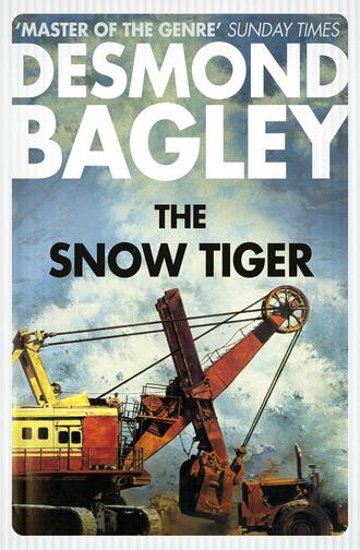 Desmond Bagley. The Snow Tiger