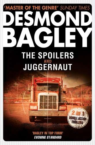 Desmond Bagley. The Spoilers / Juggernaut