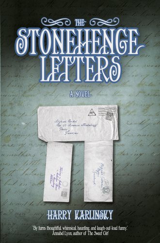 Harry Karlinsky. The Stonehenge Letters