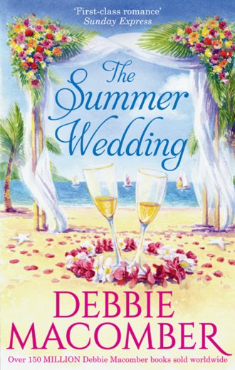 Debbie Macomber. The Summer Wedding: Groom Wanted / The Man You'll Marry