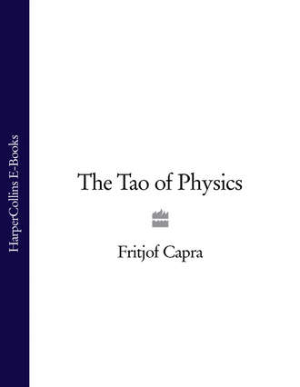 Fritjof  Capra. The Tao of Physics